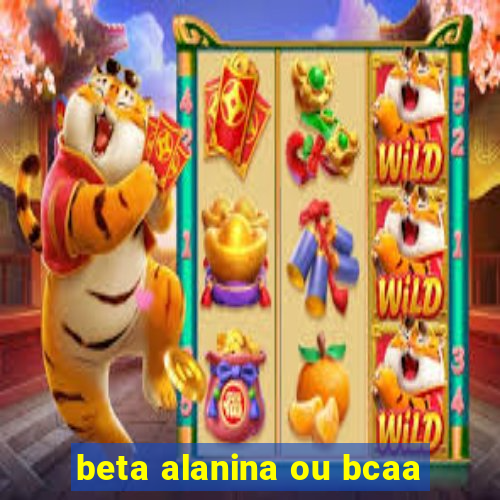 beta alanina ou bcaa